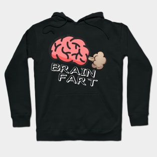 Brain Fart Hoodie